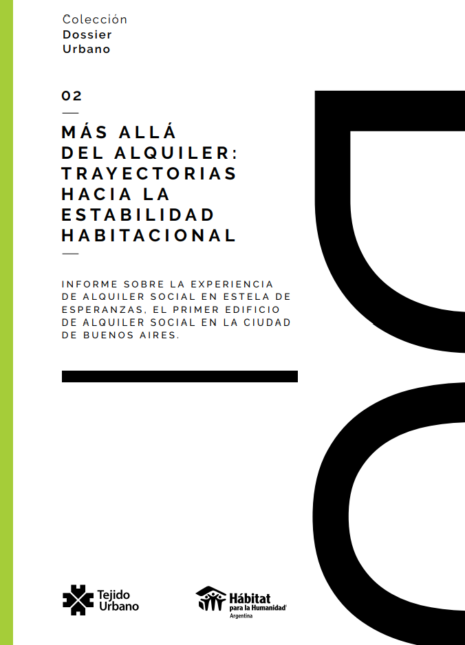 Colección Dossier Urbano, “MÁS ALLÁ DEL ALQUILER: TRAYECTORIAS HACIA LA ESTABILIDAD HABITACIONAL”